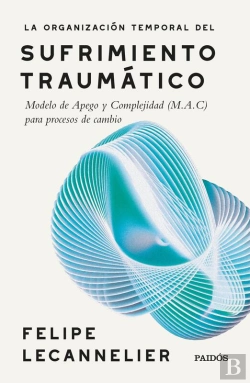 Bertrand.pt - La Organización Temporal Del Sufrimiento Traumático
