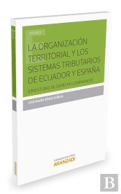La Organización Territorial Y Los Sistemas Tributarios De Ecuador Y España