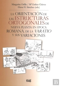Bertrand.pt - La Orientación De Las Estructuras Ortogonales De Nueva Planta En Época Romana