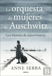 La Orquesta De Mujeres De Auschwitz