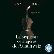 La Orquesta De Mujeres De Auschwitz