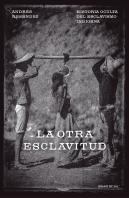 La Otra Esclavitud