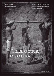 La Otra Esclavitud