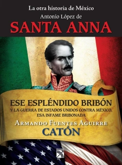 Bertrand.pt - La Otra Historia De México. Antonio López De Santa Anna