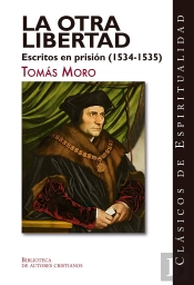La Otra Libertad Escritos En Prision 1534 1535