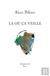 La Ou Ca Veille - Alexis Pelletier