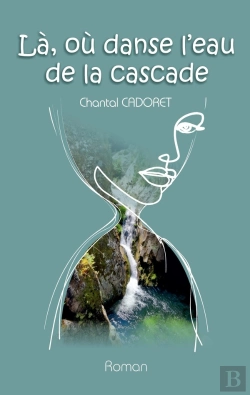 Bertrand.pt - La, Où Danse L'Eau De La Cascade