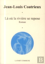 Là Où La Rivière Se Repose