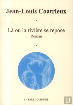 Bertrand.pt - Là Où La Rivière Se Repose
