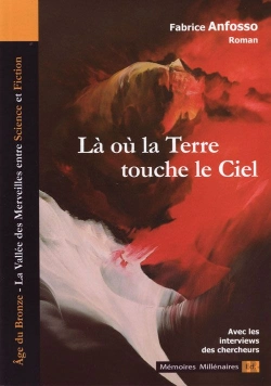 Bertrand.pt - La Ou La Terre Touche Le Ciel (La Vallee Des Merveilles Entre Science Et Fiction)
