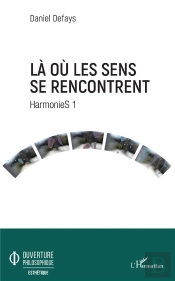 La Où Les Sens Se Rencontrent ; Harmonies 1