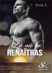 La Ou Tu Renaitras