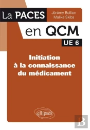La Paces En Qcm : Initiation À La Connaissance Du Médicament ; Ue6