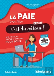 La Paie Avec Alice, C'Est Du Gâteau ! : Une Méthode Simple Et Efficace Pour Tous