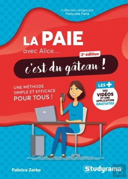 Bertrand.pt - La Paie Avec Alice, C'Est Du Gâteau ! : Une Méthode Simple Et Efficace Pour Tous