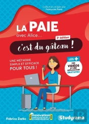 La Paie Avec Alice, C'Est Du Gâteau ! : Une Méthode Simple Et Efficace Pour Tous