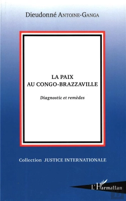 Bertrand.pt - La Paix Au Congo-Brazzaville ; Diagnostic Et Remèdes