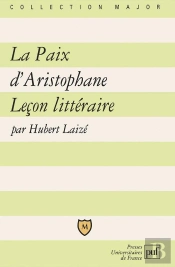 La Paix D'Aristophane ; Leçon Littéraire