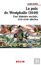 La Paix De Westphalie (1648) : Une Histoire Sociale  Xviie-Xviiie Siècles