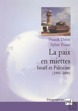 Bertrand.pt - La Paix En Miettes ; Israël Et Palestine (1993-2000)