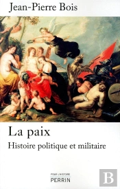 La Paix ; Histoire Politique Et Militaire