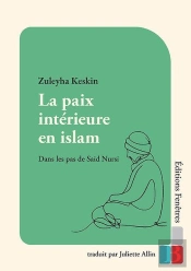 La Paix Intérieure En Islam : Dans Les Pas De Said Nursi