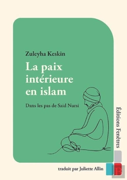 Bertrand.pt - La Paix Intérieure En Islam : Dans Les Pas De Said Nursi