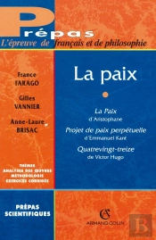 La Paix : La Paix D'Aristophane, Projet De Paix Perpétuelle D'Emmanuel Kant, Quatrevingt Treize De Victor Hugo