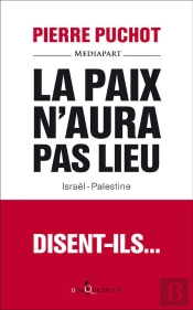 La Paix N'Aura Pas Lieu ; Israël-Palestine