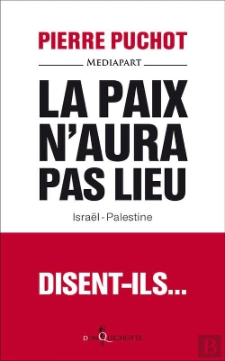 Bertrand.pt - La Paix N'Aura Pas Lieu ; Israël-Palestine