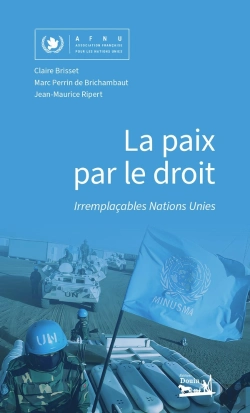 Bertrand.pt - La Paix Par Le Droit : Irremplaçables Nations Unies
