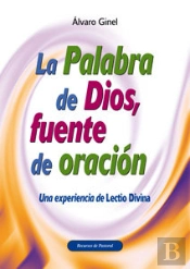 La Palabra De Dios, Fuente De Oracion 