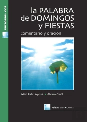 La Palabra Del Domingo Y Fiestas. Ciclo A