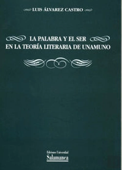 Bertrand.pt - La Palabra Y El Ser En La Teoría Literaria De Unamuno