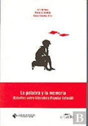 La Palabra Y La Memoria. (Estudios Sobre Literatura Popular Infantil).