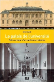 La Palais De L'Universite - Visite Au Coeur D'Un Patrimoine Meconnu