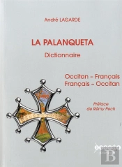 La Palanqueta ; Dictionnaire Occitan-Français, Français-Occitan