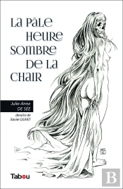 La Pâle Heure Sombre De La Chair