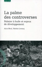 La Palme Des Controverses - Palmier A Huile Et Enjeux De Developpement