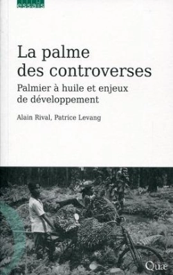 Bertrand.pt - La Palme Des Controverses - Palmier A Huile Et Enjeux De Developpement