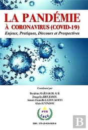 La Pandémie À Coronavirus (Covid-19) : Enjeux, Pratiques, Discours Et Prospectives