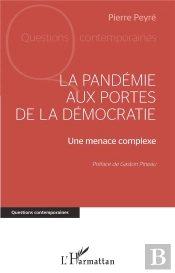 La Pandémie Aux Portes De La Démocratie : Une Menace Complexe