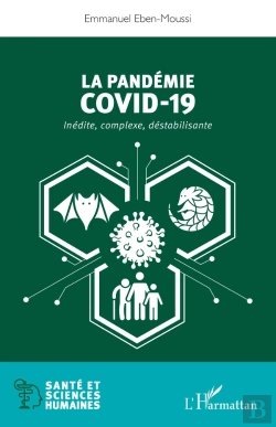 Bertrand.pt - La Pandémie Covid-19 ; Inédite, Complexe, Déstabilisante