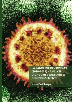 Bertrand.pt - La Pandémie De Covid-19 (2020-2023)  - Analyse D'Une Crise Sanitaire À Rebondissements