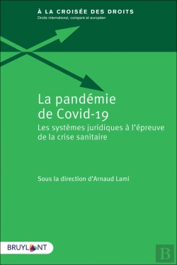 Bertrand.pt - La Pandémie De Covid-19 : Les Systèmes Juridiques À L'Épreuve De La Crise Sanitaire