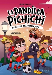 La Pandilla Pichichi 4 - El Misterio Del Jugador Espía