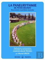 La Paneurythmie De Peter Deunov ; Mouvements Et Partitions Musicales
