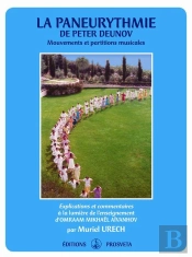 La Paneurythmie De Peter Deunov ; Mouvements Et Partitions Musicales