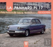 La Panhard Pl17 De Mon Père (2e Édition)