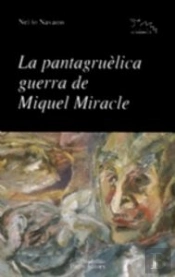 La Pantagruèlica Guerra De Miquel Miracle